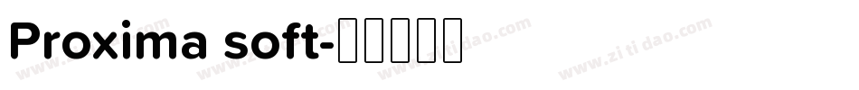 Proxima soft字体转换